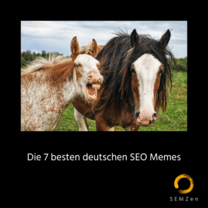 7 SEO Memes in deutscher Sprache zum Lachen und Teilen - Suchmaschinenoptimierung ist immer für einen Witz gut, und ihre Anhänger erst recht.