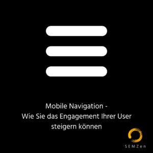 Mobile Navigation spielt im responsiven Design für mobile Endgeräte eine immer wichtigere Rolle. Für die User Experience aber auch für SEO und Conversions