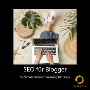 SEO Blogger: Wie Suchmaschinenoptimierung für Blogs funktioniert. Techniken und Strategien für bessere Rankings. Erfolgreiche Beispiele aus der realen Welt..