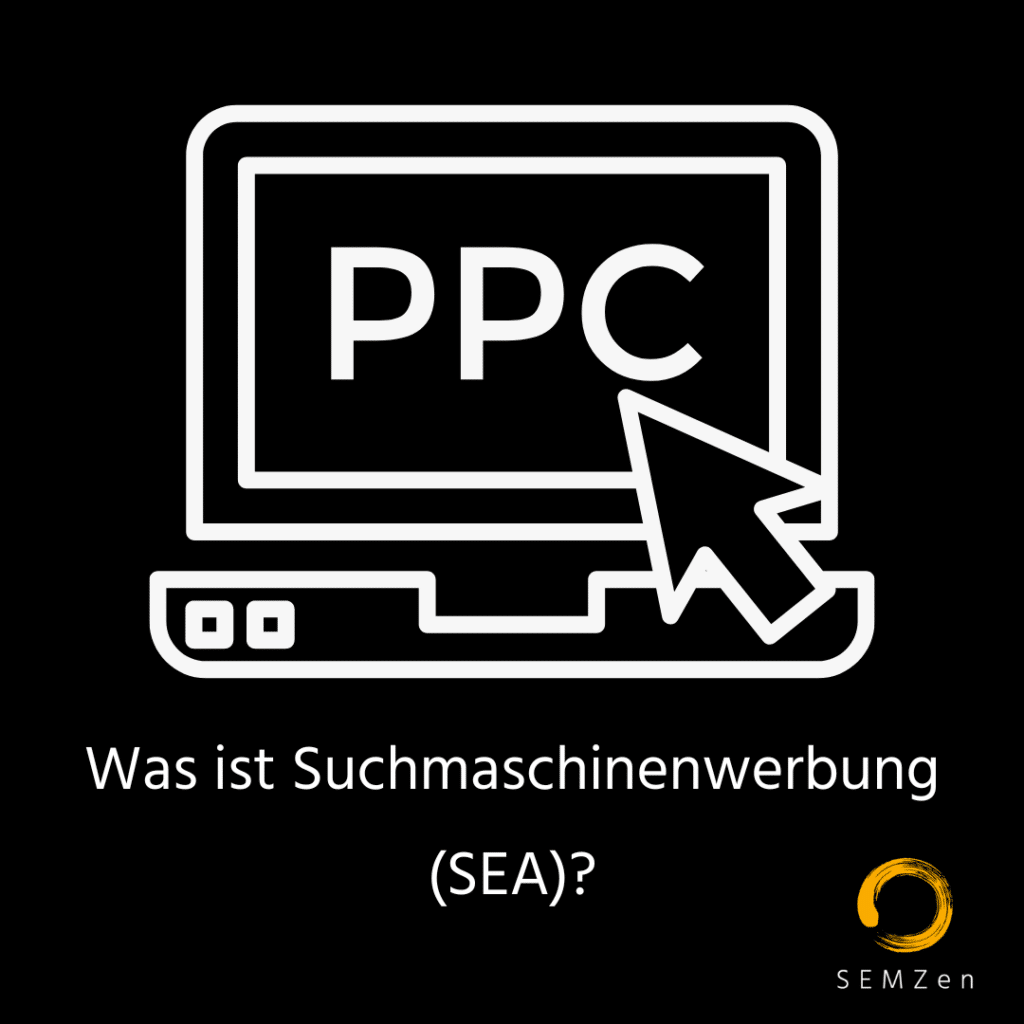 Was ist Suchmaschinenwerbung (SEA)? - Bedeutung Pay-per-Click (PPC)? - Wie funktionieren Google und Bing Ads? Schritt-für-Schritt-Anleitung